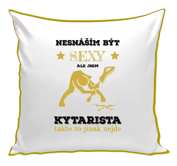 Polštář Nesnáším být sexy, ale jsem kytarista