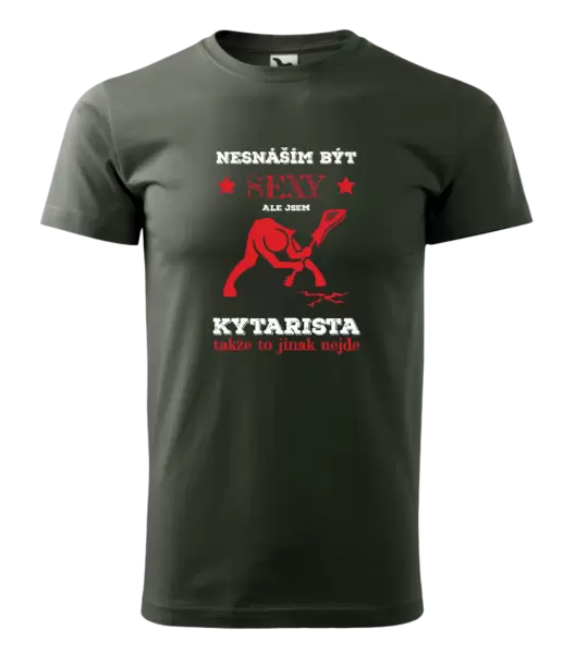 Pánské tričko Nesnáším být sexy, ale jsem kytarista