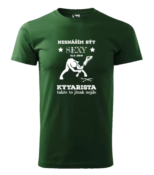 Pánské tričko Nesnáším být sexy, ale jsem kytarista