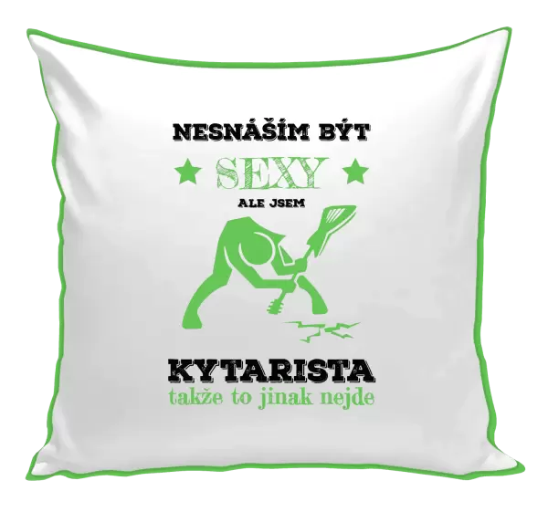 Polštář Nesnáším být sexy, ale jsem kytarista