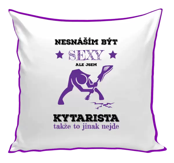 Polštář Nesnáším být sexy, ale jsem kytarista