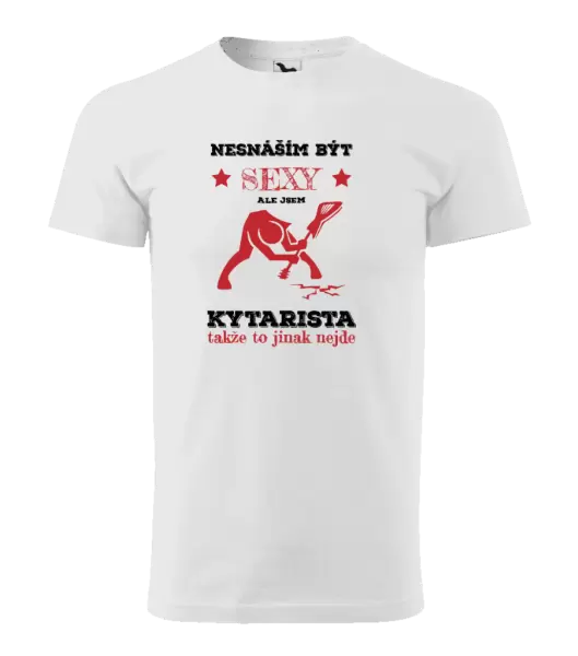 Pánské tričko Nesnáším být sexy, ale jsem kytarista