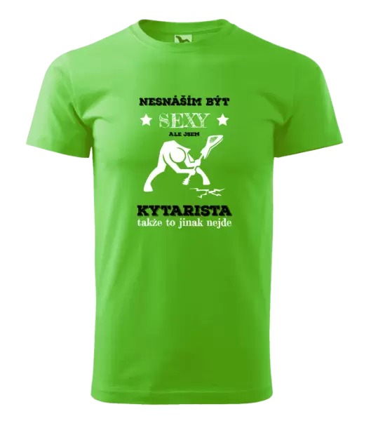 Pánské tričko Nesnáším být sexy, ale jsem kytarista