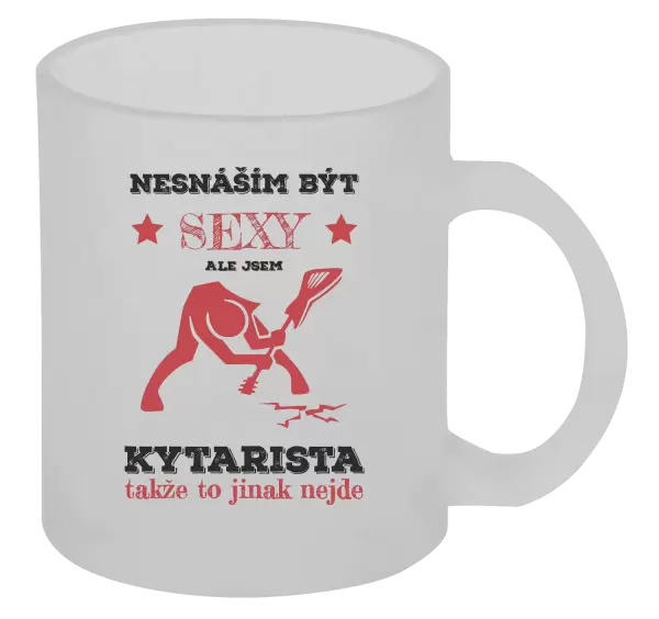 Hrnek Nesnáším být sexy, ale jsem kytarista