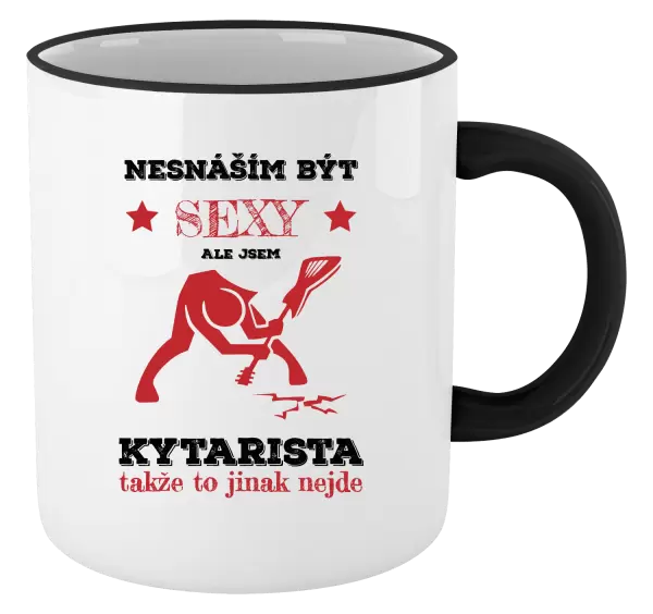 Hrnek Nesnáším být sexy, ale jsem kytarista