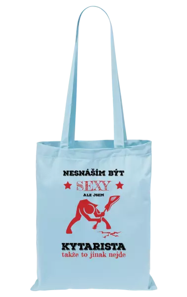 Látková taška Nesnáším být sexy, ale jsem kytarista
