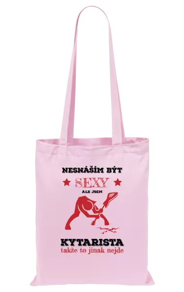 Látková taška Nesnáším být sexy, ale jsem kytarista