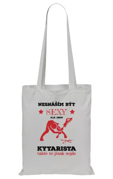Látková taška Nesnáším být sexy, ale jsem kytarista