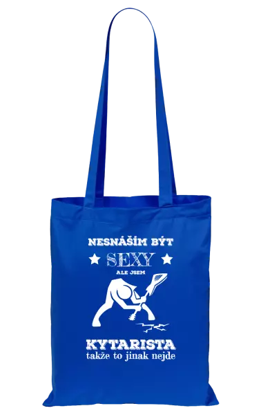Látková taška Nesnáším být sexy, ale jsem kytarista