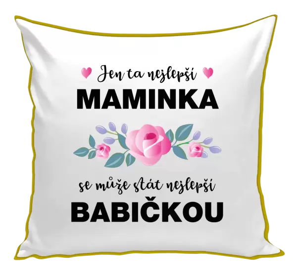 Polštář Jen ta nejlepší maminka se může stát nejlepší babičkou