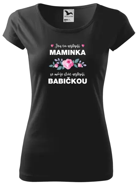 Dámské tričko Jen ta nejlepší maminka se může stát nejlepší babičkou