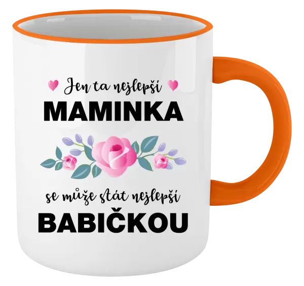 Hrnek Jen ta nejlepší maminka se může stát nejlepší babičkou