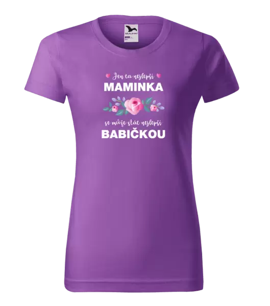 Dámské tričko Jen ta nejlepší maminka se může stát nejlepší babičkou