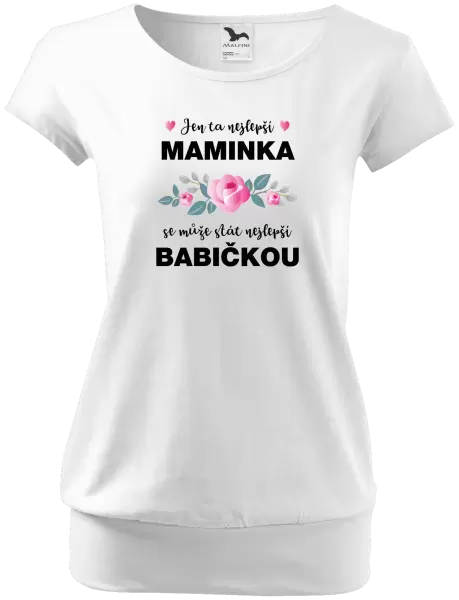 Dámské tričko Jen ta nejlepší maminka se může stát nejlepší babičkou