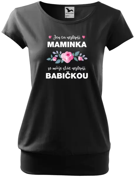 Dámské tričko Jen ta nejlepší maminka se může stát nejlepší babičkou