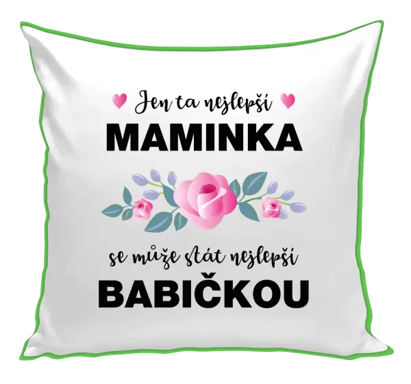 Polštář Jen ta nejlepší maminka se může stát nejlepší babičkou