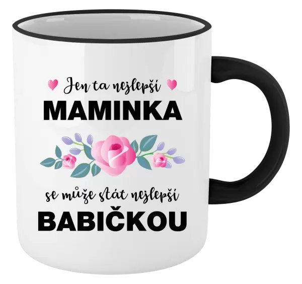 Hrnek Jen ta nejlepší maminka se může stát nejlepší babičkou