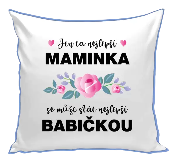Polštář Jen ta nejlepší maminka se může stát nejlepší babičkou