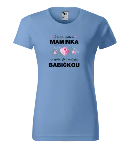 Dámské tričko Malfini Basic Jen ta nejlepší maminka se může stát nejlepší babičkou