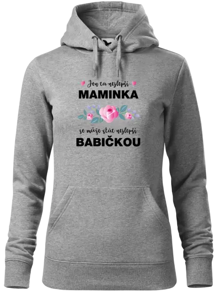 Dámská mikina Jen ta nejlepší maminka se může stát nejlepší babičkou