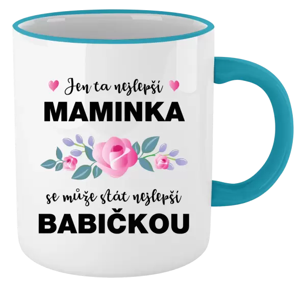 Hrnek Jen ta nejlepší maminka se může stát nejlepší babičkou