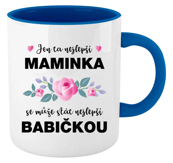 Hrnek Jen ta nejlepší maminka se může stát nejlepší babičkou