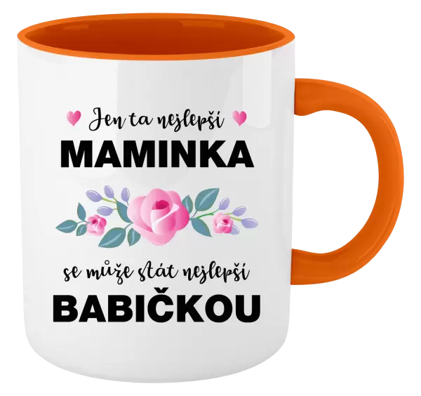 Hrnek Jen ta nejlepší maminka se může stát nejlepší babičkou