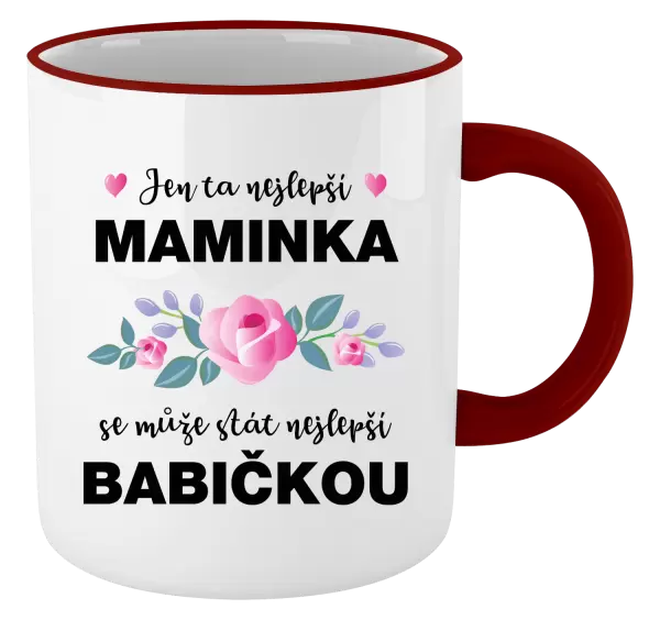 Hrnek Jen ta nejlepší maminka se může stát nejlepší babičkou