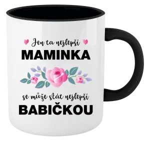 Hrnek 330 ml - barevný vnitřek a ucho Jen ta nejlepší maminka se může stát nejlepší babičkou