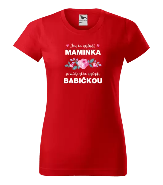 Dámské tričko Jen ta nejlepší maminka se může stát nejlepší babičkou