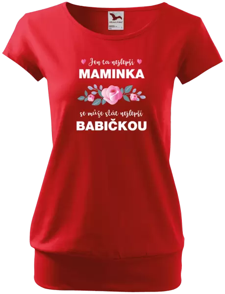 Dámské tričko Jen ta nejlepší maminka se může stát nejlepší babičkou