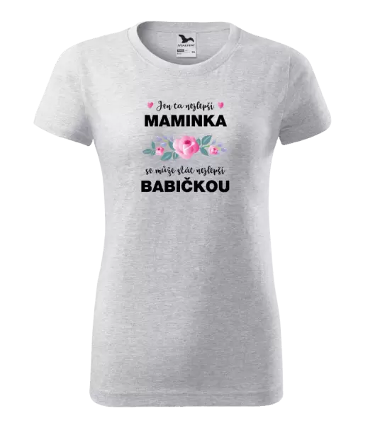 Dámské tričko Jen ta nejlepší maminka se může stát nejlepší babičkou