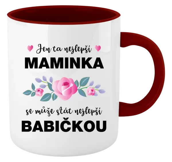 Hrnek Jen ta nejlepší maminka se může stát nejlepší babičkou