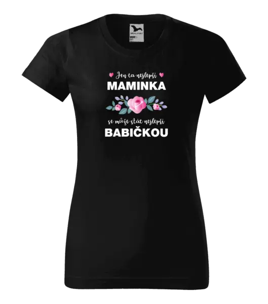 Dámské tričko Jen ta nejlepší maminka se může stát nejlepší babičkou