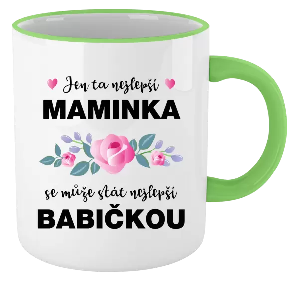 Hrnek Jen ta nejlepší maminka se může stát nejlepší babičkou