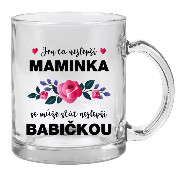 Hrnek Jen ta nejlepší maminka se může stát nejlepší babičkou