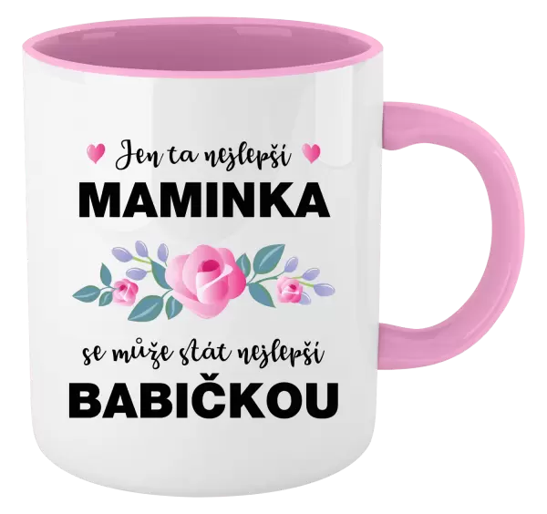 Hrnek Jen ta nejlepší maminka se může stát nejlepší babičkou