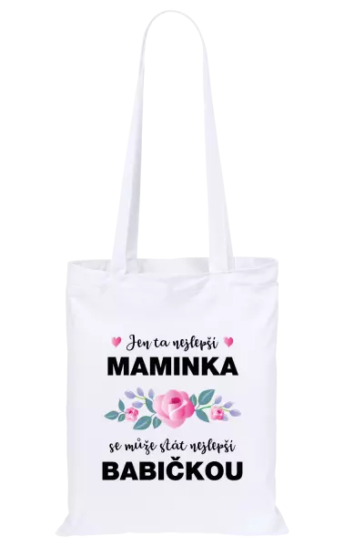 Látková taška Jen ta nejlepší maminka se může stát nejlepší babičkou