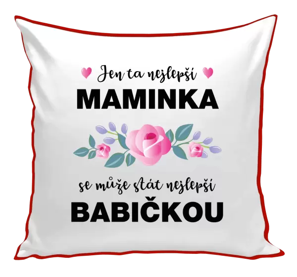 Polštář Jen ta nejlepší maminka se může stát nejlepší babičkou