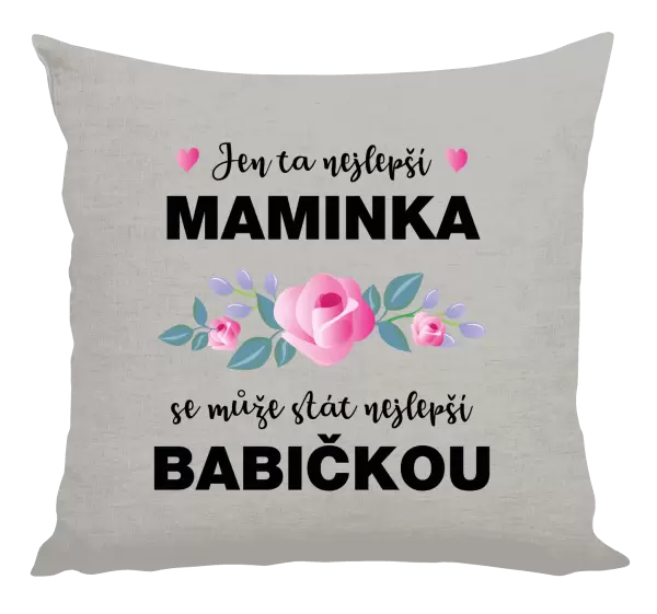 Polštář Jen ta nejlepší maminka se může stát nejlepší babičkou
