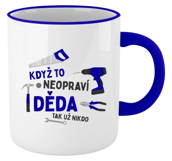 Hrnek Když to neopraví děda, tak už nikdo