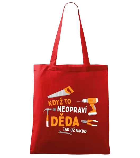 Látková taška Když to neopraví děda, tak už nikdo