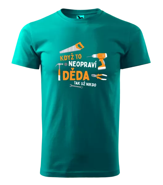 Pánské tričko Když to neopraví děda, tak už nikdo