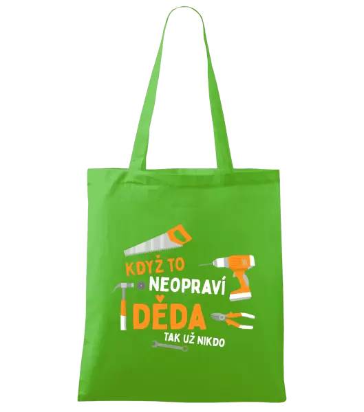 Látková taška Když to neopraví děda, tak už nikdo
