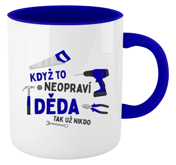 Hrnek Když to neopraví děda, tak už nikdo