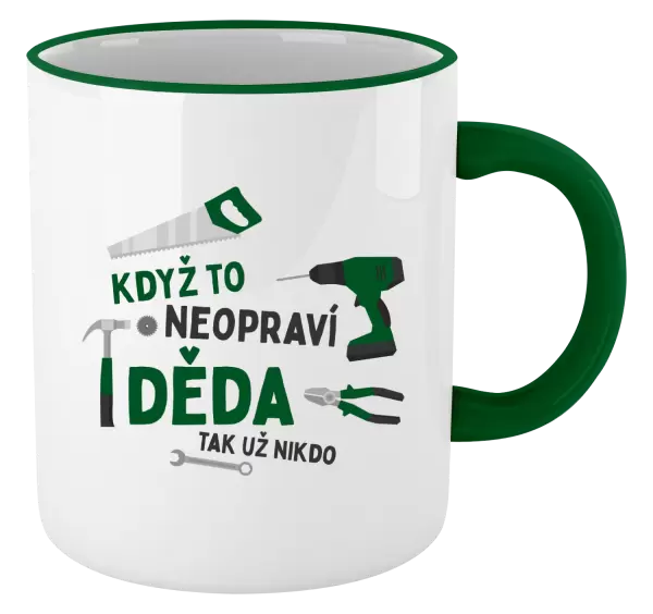 Hrnek Když to neopraví děda, tak už nikdo