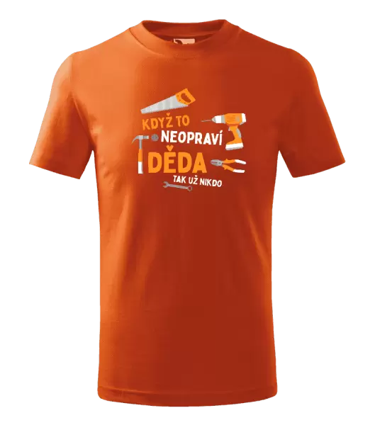 Dětské tričko Když to neopraví děda, tak už nikdo