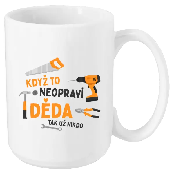Hrnek Když to neopraví děda, tak už nikdo