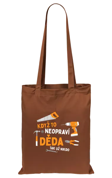 Látková taška Když to neopraví děda, tak už nikdo