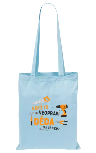Látková taška Když to neopraví děda, tak už nikdo